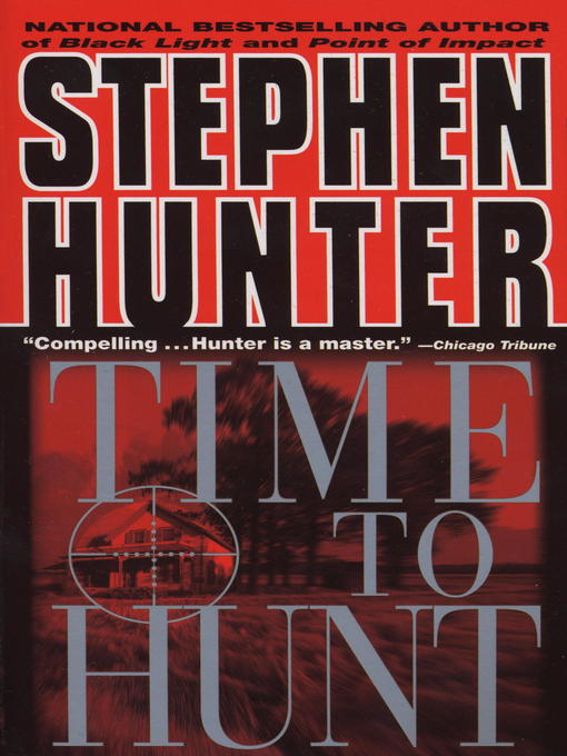 Title details for Time to Hunt by Stephen Hunter - Wait list
